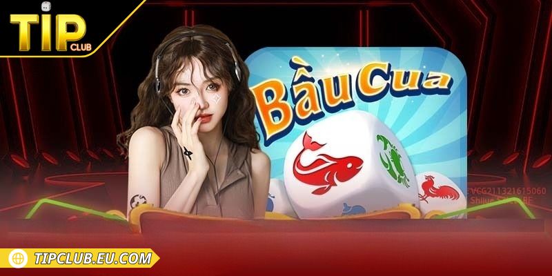 Bầu Cua Tipclub - Truyền Thống Kết Hợp Công Nghệ Số 1 Tìm hiểu tổng quan về bầu cua Tipclub