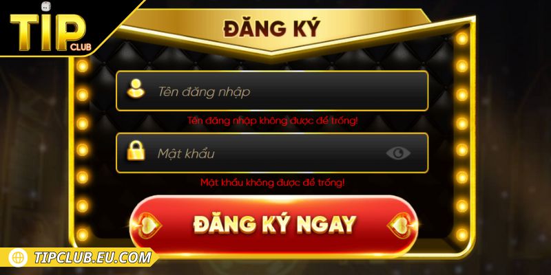 Đăng Ký TIPCLUB 2 Cách tạo tài khoản chuẩn chỉ, nhanh thành công