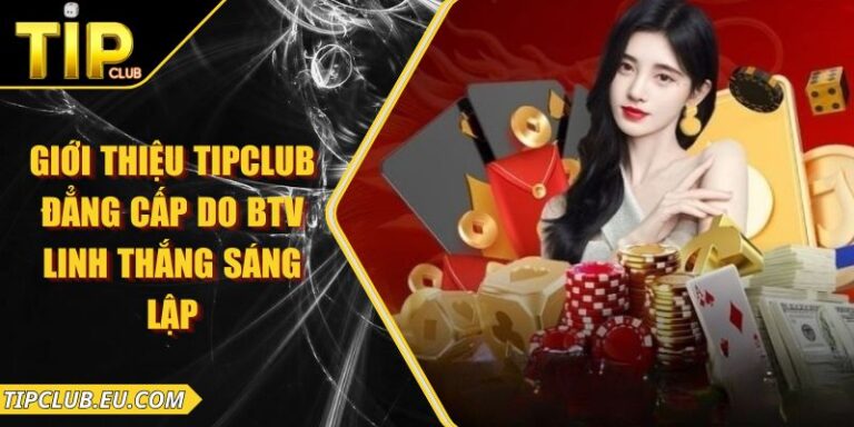 Giới Thiệu Tipclub Đẳng Cấp Do Btv Linh Thắng Sáng Lập
